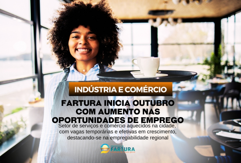 Fartura inicia outubro com aumento nas oportunidades de emprego