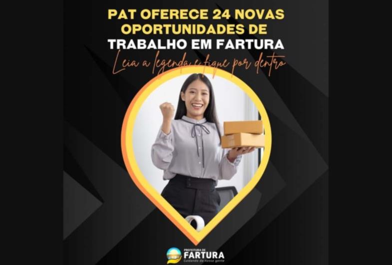 PAT oferece 24 novas oportunidades de trabalho em Fartura