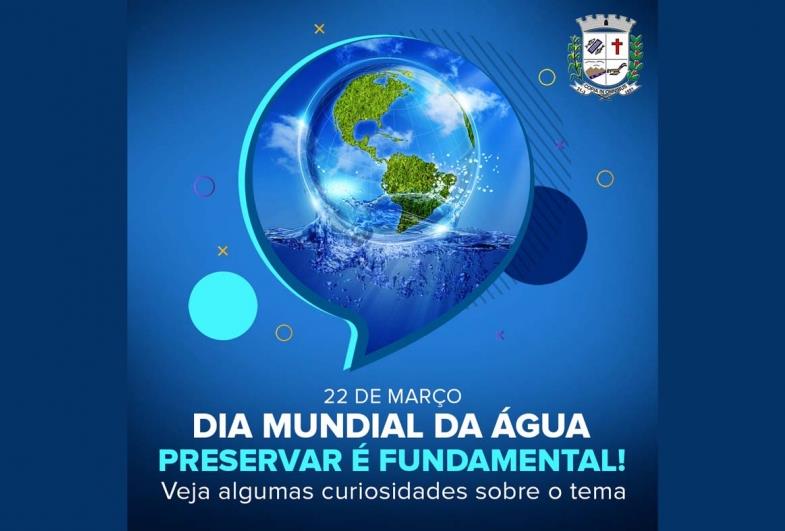 Dia Mundial da Água: Preservar é fundamental