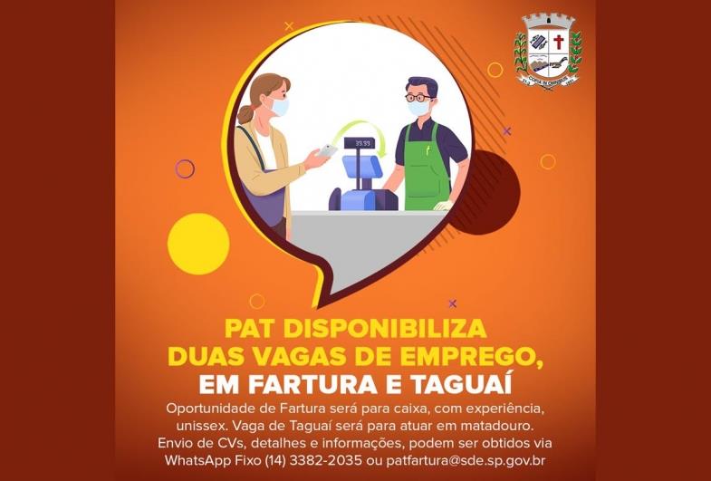 PAT disponibiliza duas vagas de emprego, em Fartura e Taguaí