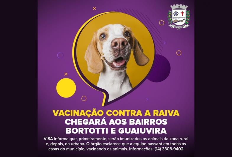 VISA informa que vacinação contra a Raiva chegará aos bairros Bortotti e Guaiuvira 