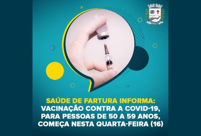 Saúde de Fartura informa: Vacinação contra a Covid-19, para pessoas de 50 a 59 anos, começa nesta quarta-feira (16)