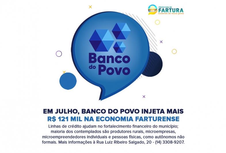 Em julho, Banco do Povo injeta mais R$ 121 mil na economia farturense