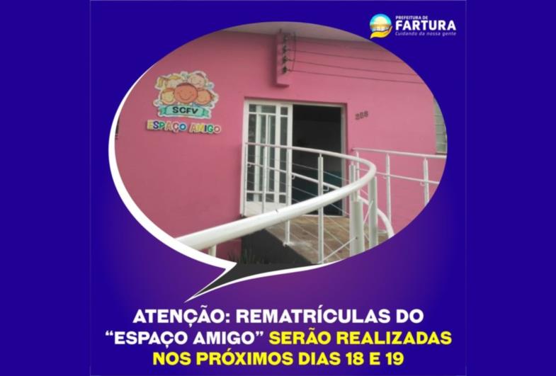 Atenção pais: rematrículas do “Espaço Amigo” devem ser realizadas nos próximos dias 18 e 19