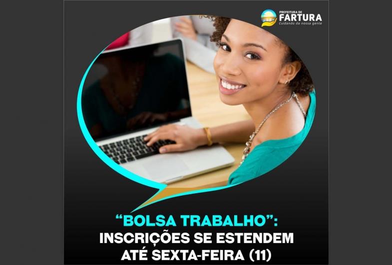 Prorrogadas inscrições do Programa “Bolsa Trabalho” até sexta-feira (11)