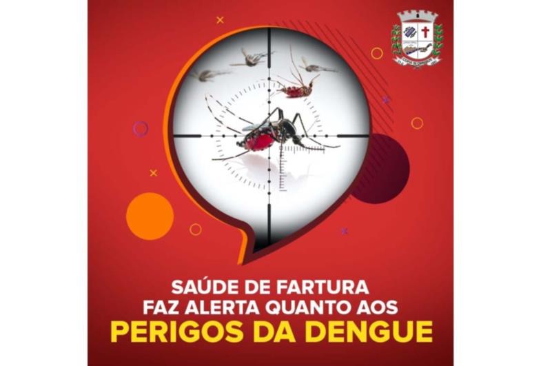 Saúde de Fartura faz alerta quanto aos perigos da dengue