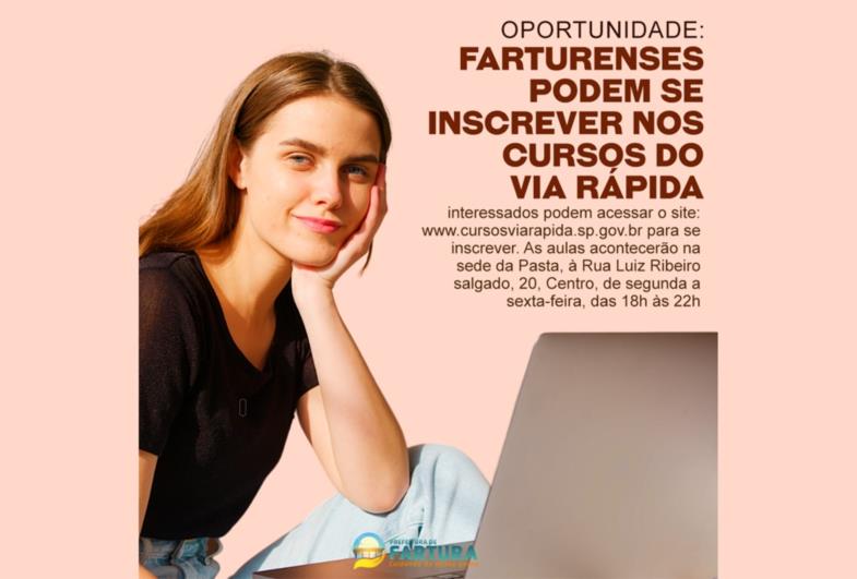 Oportunidade: farturenses podem se inscrever nos cursos do Via Rápida 