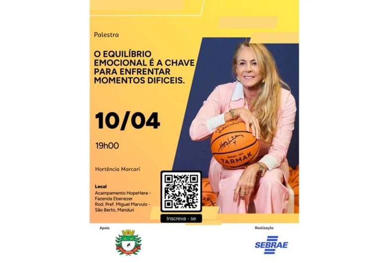 Sebrae-SP e Prefeitura de Manduri promovem palestra gratuita com ex-jogadora Hortência Marcari 