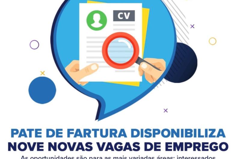 PATE de Fartura disponibiliza nove novas vagas de emprego