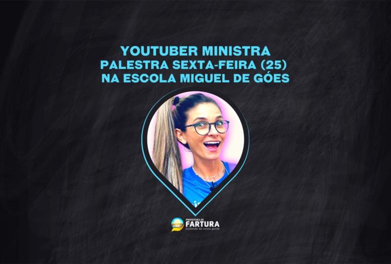 Youtuber farturense ministra palestra sexta-feira (25) na Escola Miguel de Góes