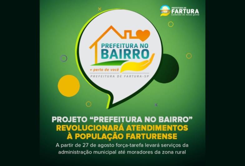 Projeto “Prefeitura no Bairro” revolucionará atendimentos à população farturense