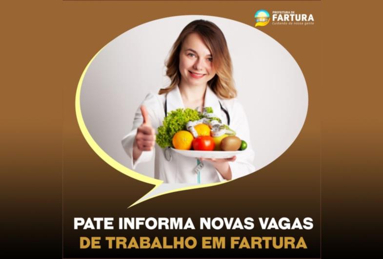 PATE informa novas vagas de trabalho em Fartura 