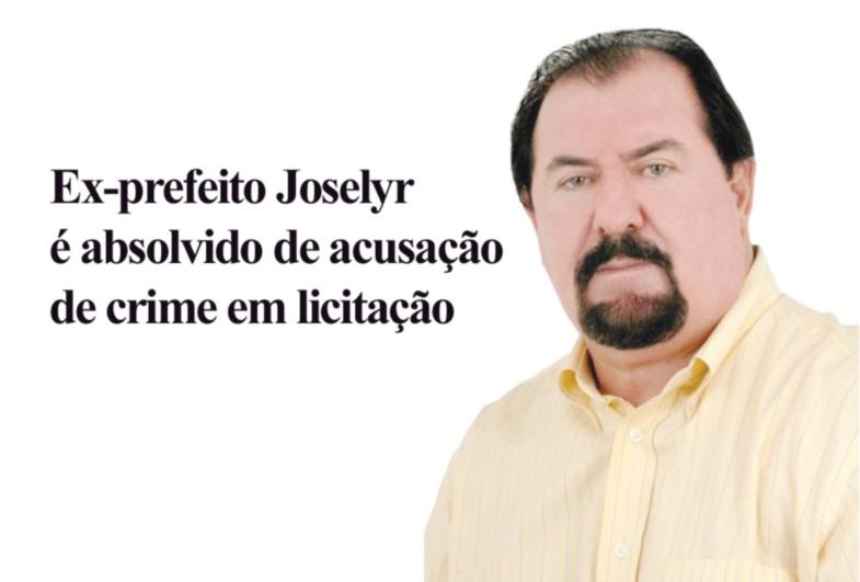 Ex-prefeito Joselyr é absolvido de acusação de crime em licitação 