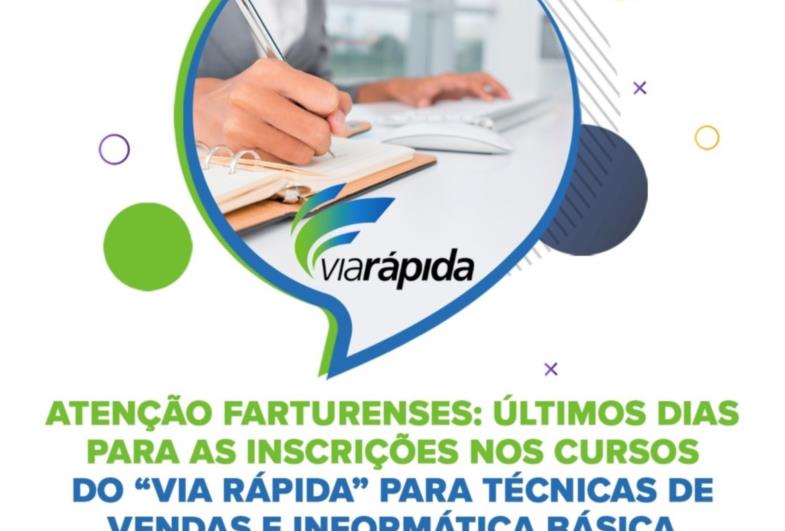 Atenção farturenses: últimos dias para as inscrições nos cursos do “Via Rápida” para Técnicas de Vendas e Informática Básica