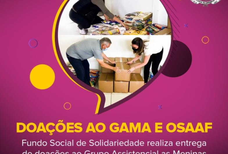 Fundo Social de Solidariedade entrega doações ao GAMA e à OSAAF