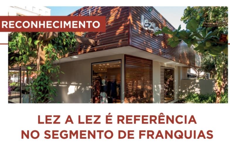 LEZ A LEZ É REFERÊNCIA NO SEGMENTO DE FRANQUIAS 