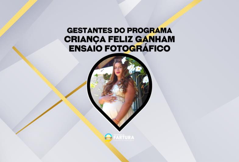 Gestantes que integram o Programa Criança Feliz ganham ensaio fotográfico