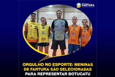 Orgulho no Esporte: Meninas de Fartura são selecionadas para representar equipe oficial de Botucatu