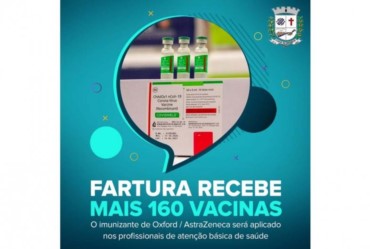 Fartura recebe lote com 160 doses  de vacinas AstraZeneca/Oxford