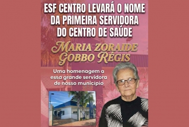 Centro de Saúde de Taguaí passará a se chamar “Maria Zoraide Gobbo Régis”