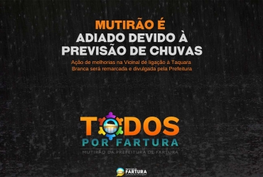 Mutirão Todos Por Fartura é adiado devido à previsão de chuvas