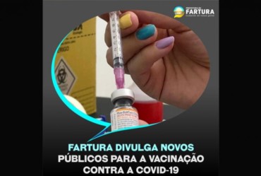 Fartura divulga novos públicos para a vacinação contra a Covid-19