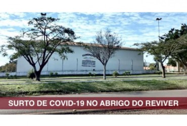 Surto de Covid-19 na Unidade do Reviver provoca sete mortes