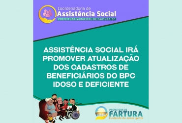Assistência Social irá promover atualização dos cadastros de beneficiários do BPC idoso e deficiente 