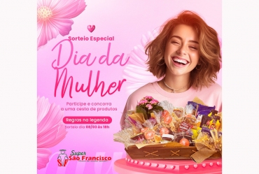 Supermercado São Francisco de Fartura promove um sorteio especial em comemoração ao Dia da Mulher 