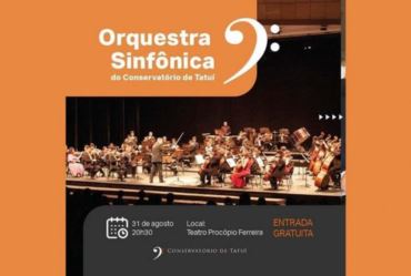 Orquestra Sinfônica se apresenta gratuitamente na próxima quarta-feira, 31, no Conservatório de Tatuí 