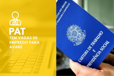 Posto de Atendimento ao Trabalhador (PAT) divulga vagas de emprego em Avaré