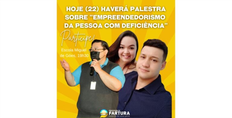 Hoje (22) haverá palestra em Fartura sobre “Empreendedorismo da Pessoa com Deficiência no Brasil”